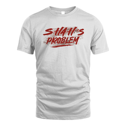 Someone's Problem Funny Shirt SHAH M1-5
