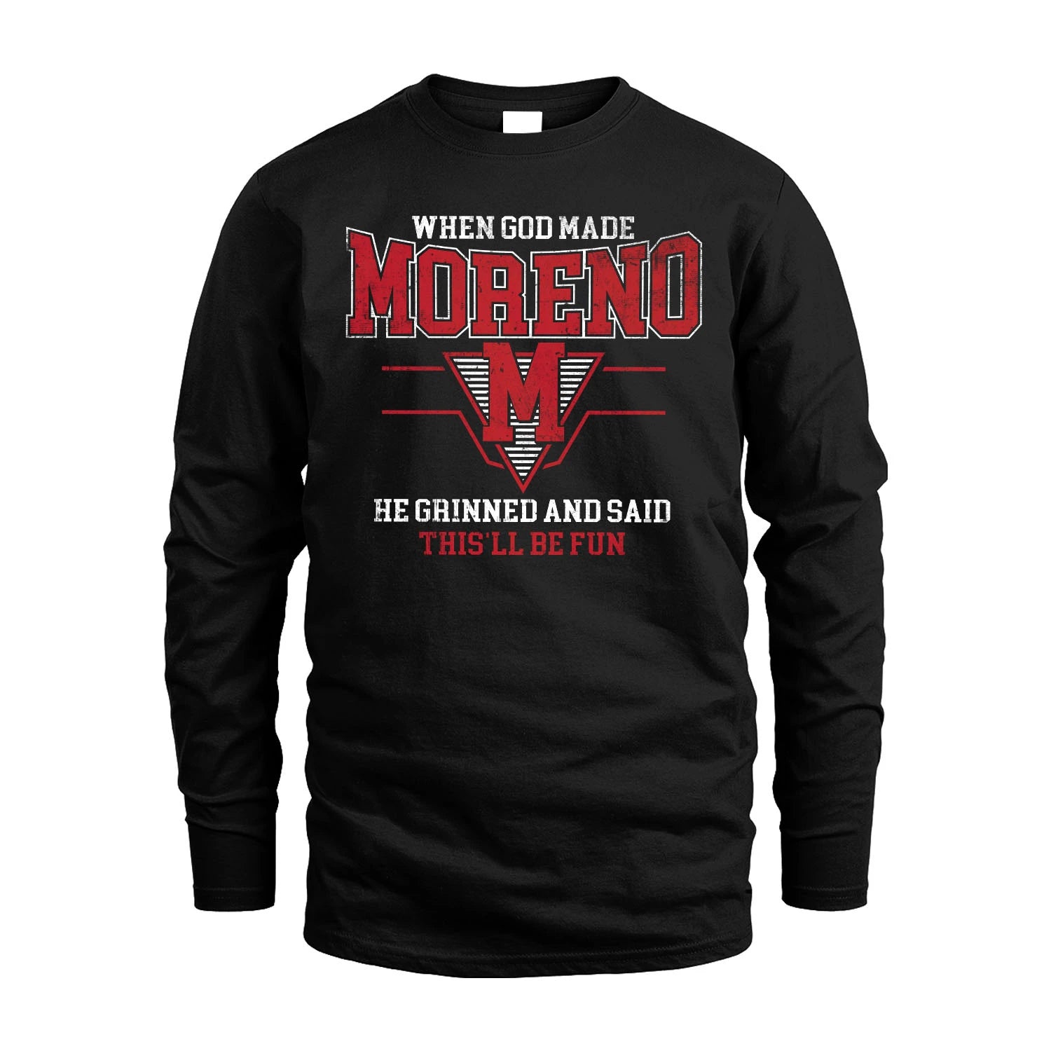 When God Made Your Name He Grinned And Said This'll Be Fun Baseball Shirt MORENO M1-29