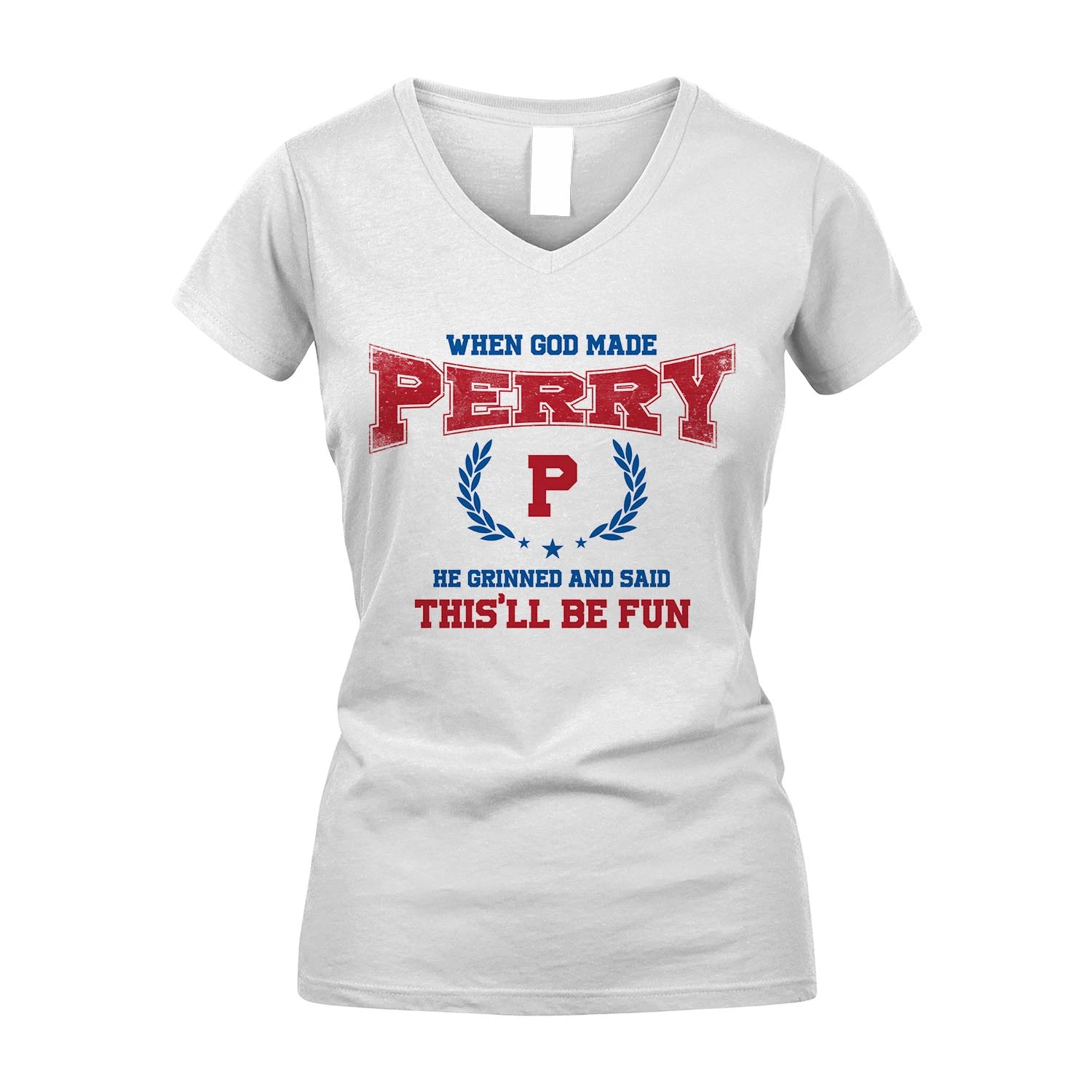 When God Made He Grinned And Said This'll Be Fun Shirt PERRY M1-12
