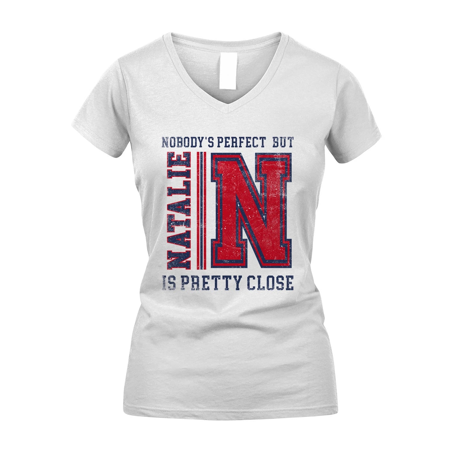 Nobody's Perfect, But Your Name Is Pretty Close NATALIE M1-21