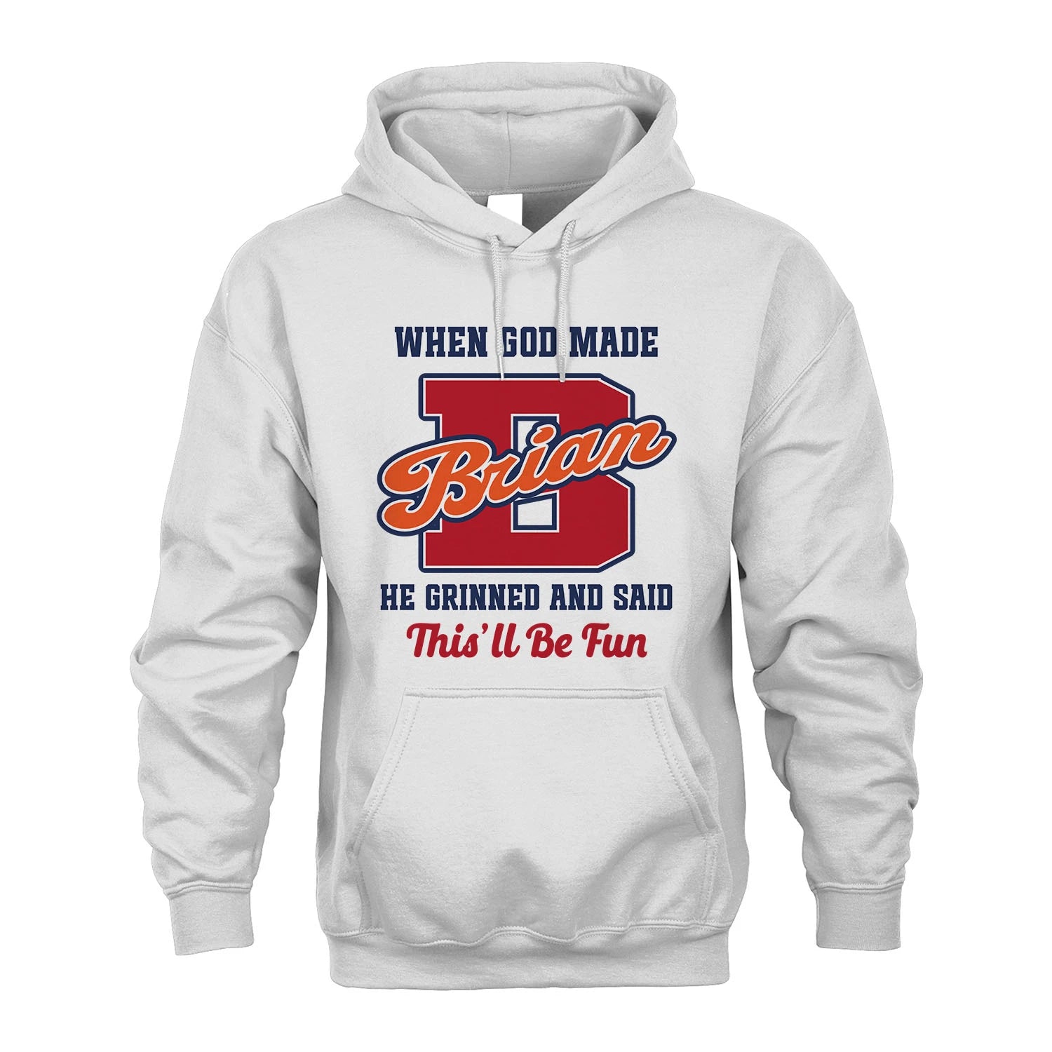 God Made Your Name Custom Shirt BRIAN M1-16