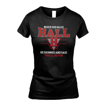 When God Made Your Name He Grinned And Said This'll Be Fun Baseball Shirt HALL M1-29