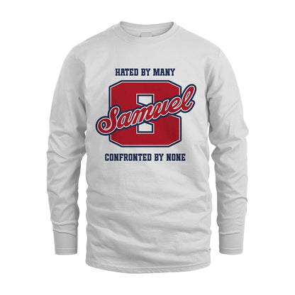 Hated By Many Confronted By None Personalized Name Shirt SAMUEL M1-8