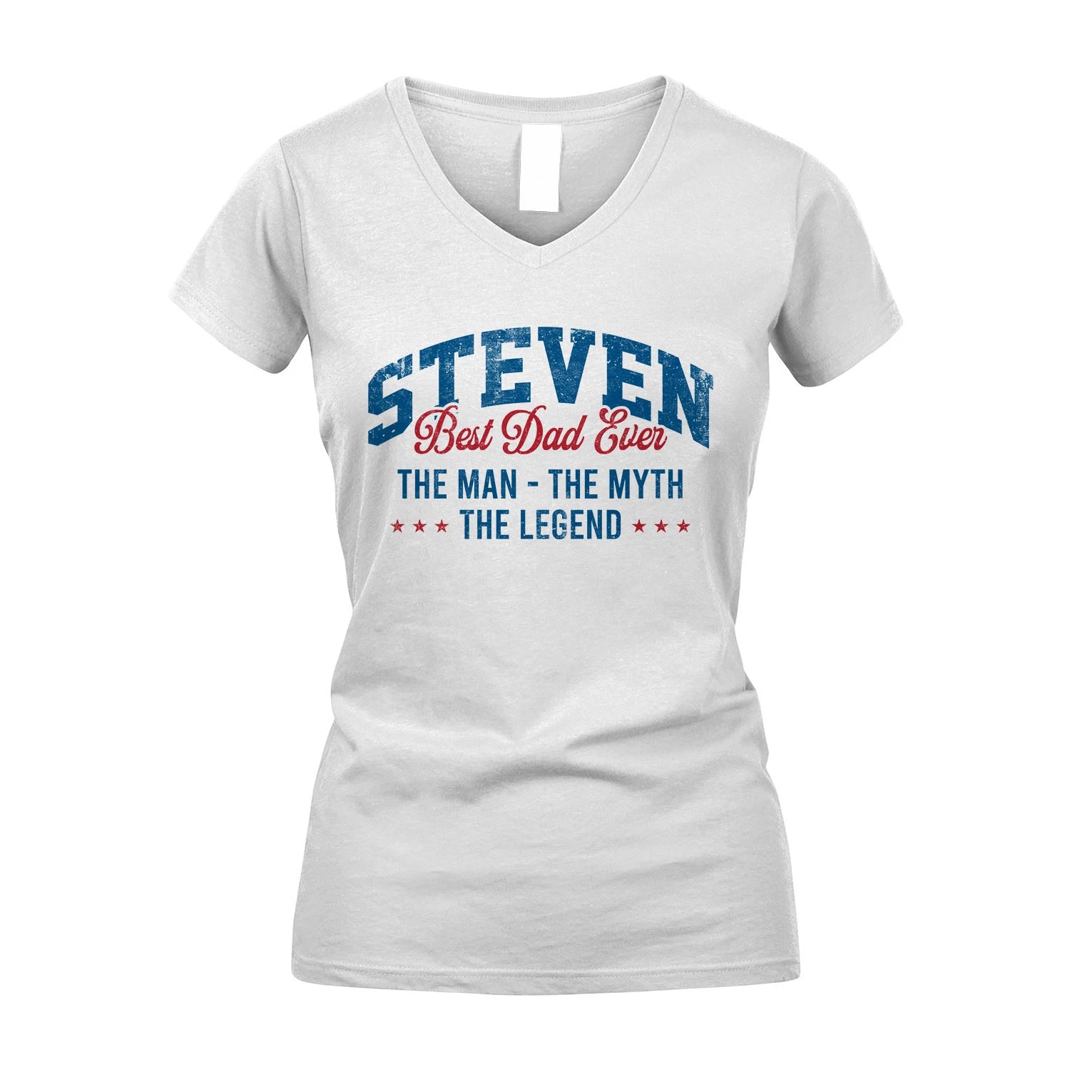 Best Dad Ever The Man The Myth The Legend STEVEN M1-7
