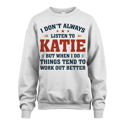 I Don't Always Listen To... KATIE M1-2