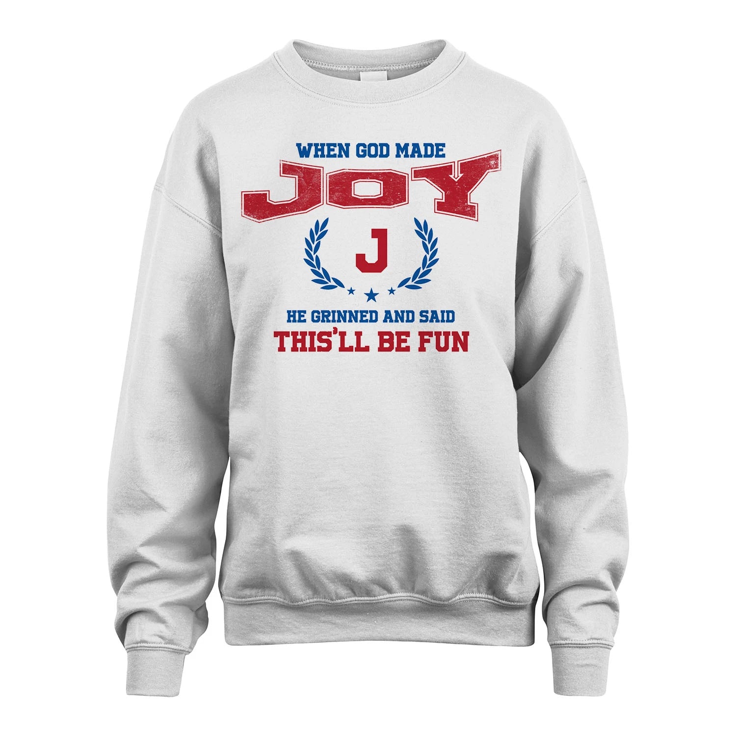 When God Made He Grinned And Said This'll Be Fun Shirt JOY M1-12