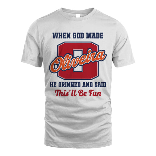 God Made Your Name Custom Shirt OLIVEIRA M1-16