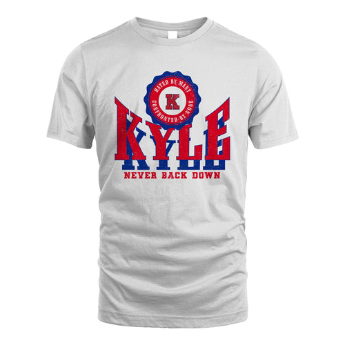 Your Name Never Back Down Shirt KYLE M1-33