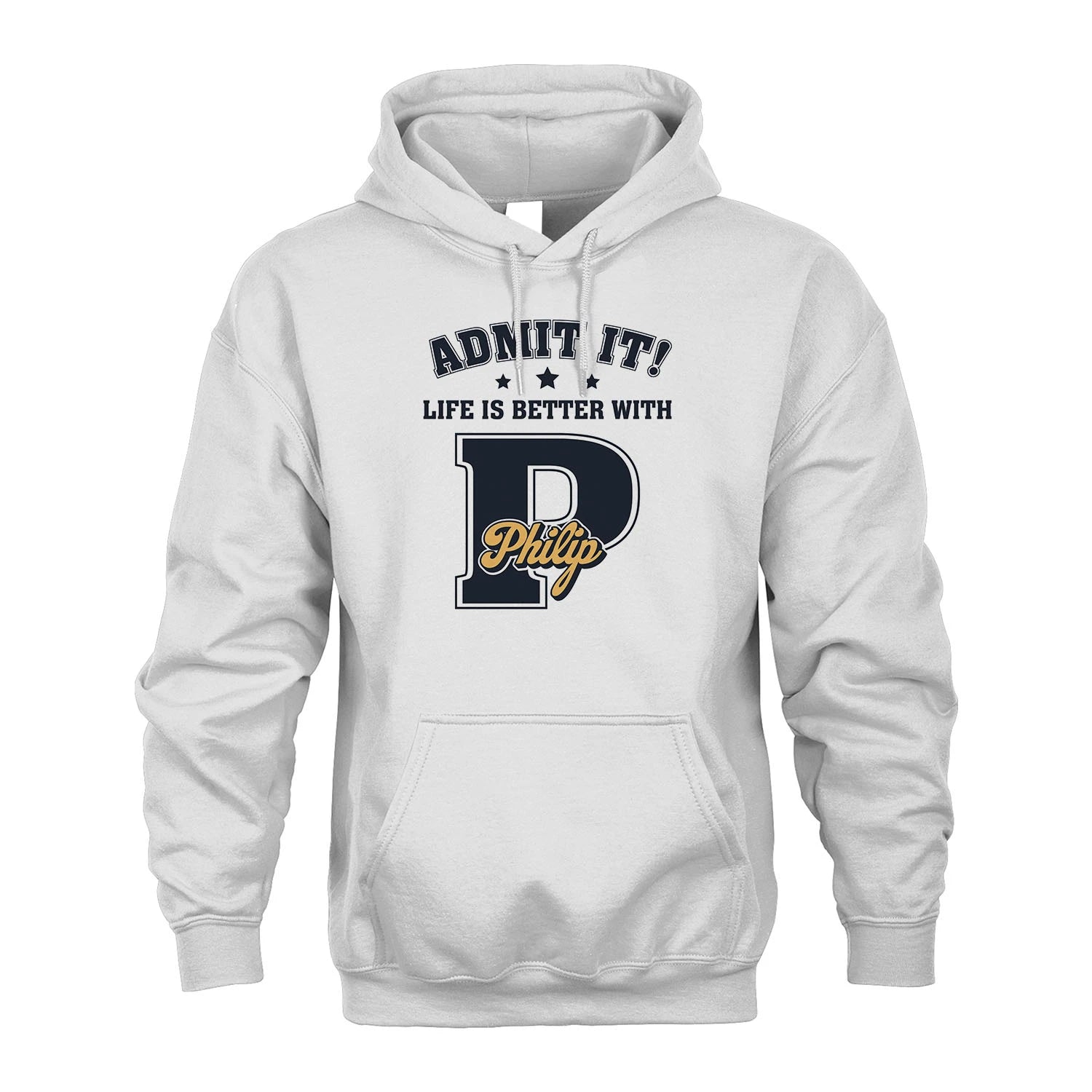 Life Is Better With Your Name Shirt PHILIP M1-17