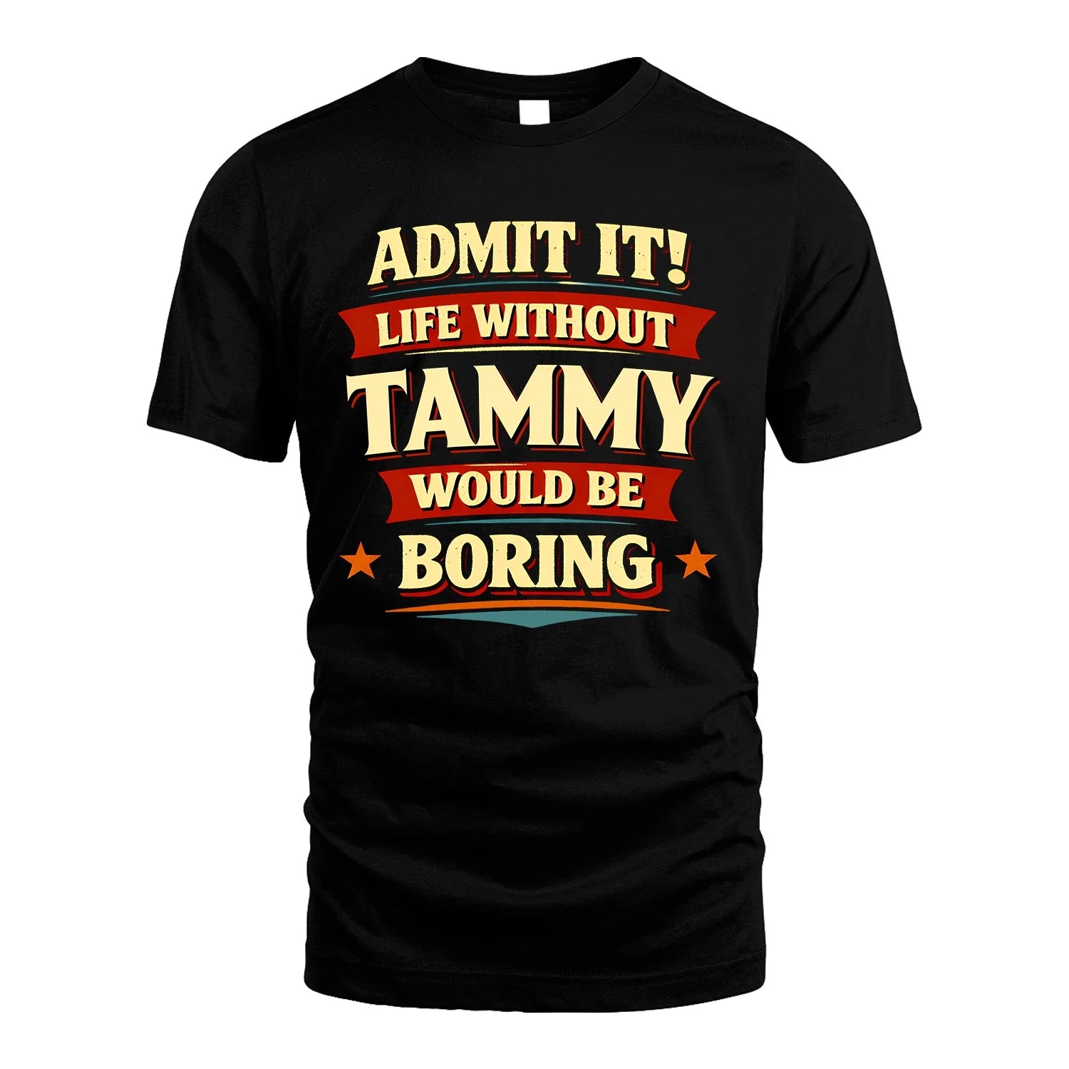 TAMMY 13K1-503 Admit It Life Without...