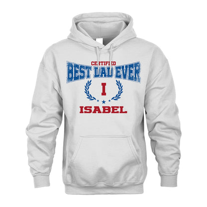 Certified Best Dad Ever Shirt ISABEL M1-11