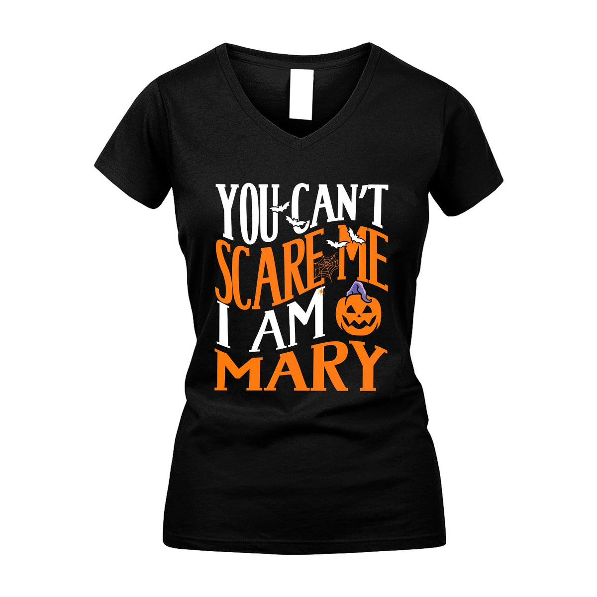 You Can't Scare Me I Am Funny Halloween Shirt MARY M1-45