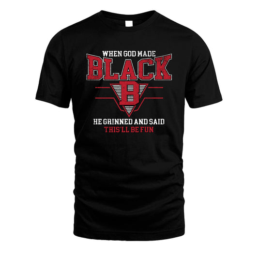 When God Made Your Name He Grinned And Said This'll Be Fun Baseball Shirt BLACK M1-29