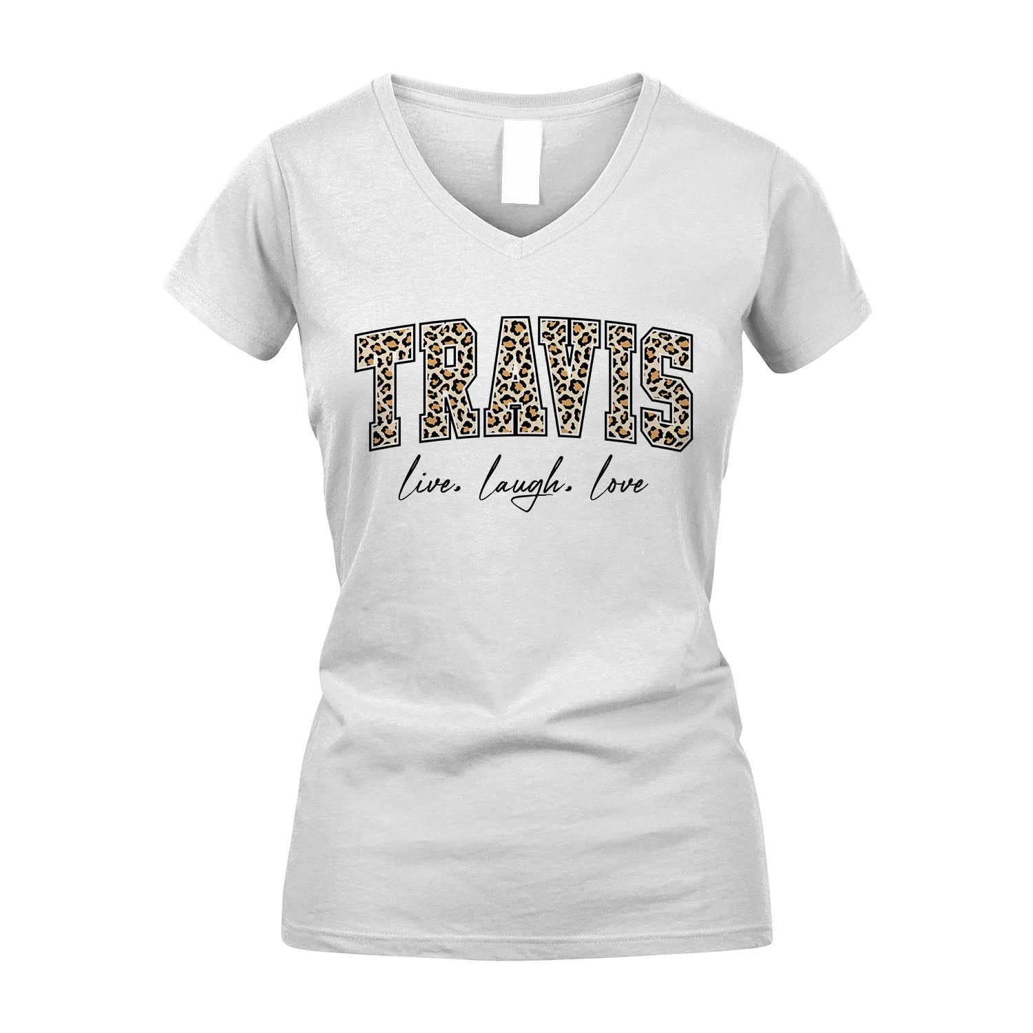 Live Laugh Love Custom Name With Leopard Pattern Shirt TRAVIS M1-13