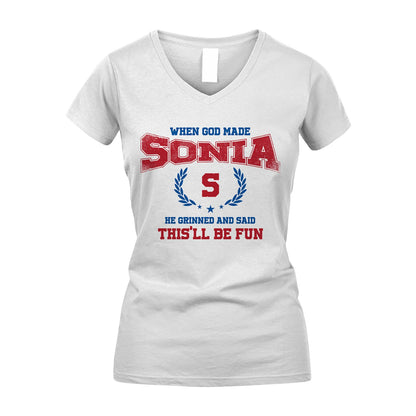 When God Made He Grinned And Said This'll Be Fun Shirt SONIA M1-12