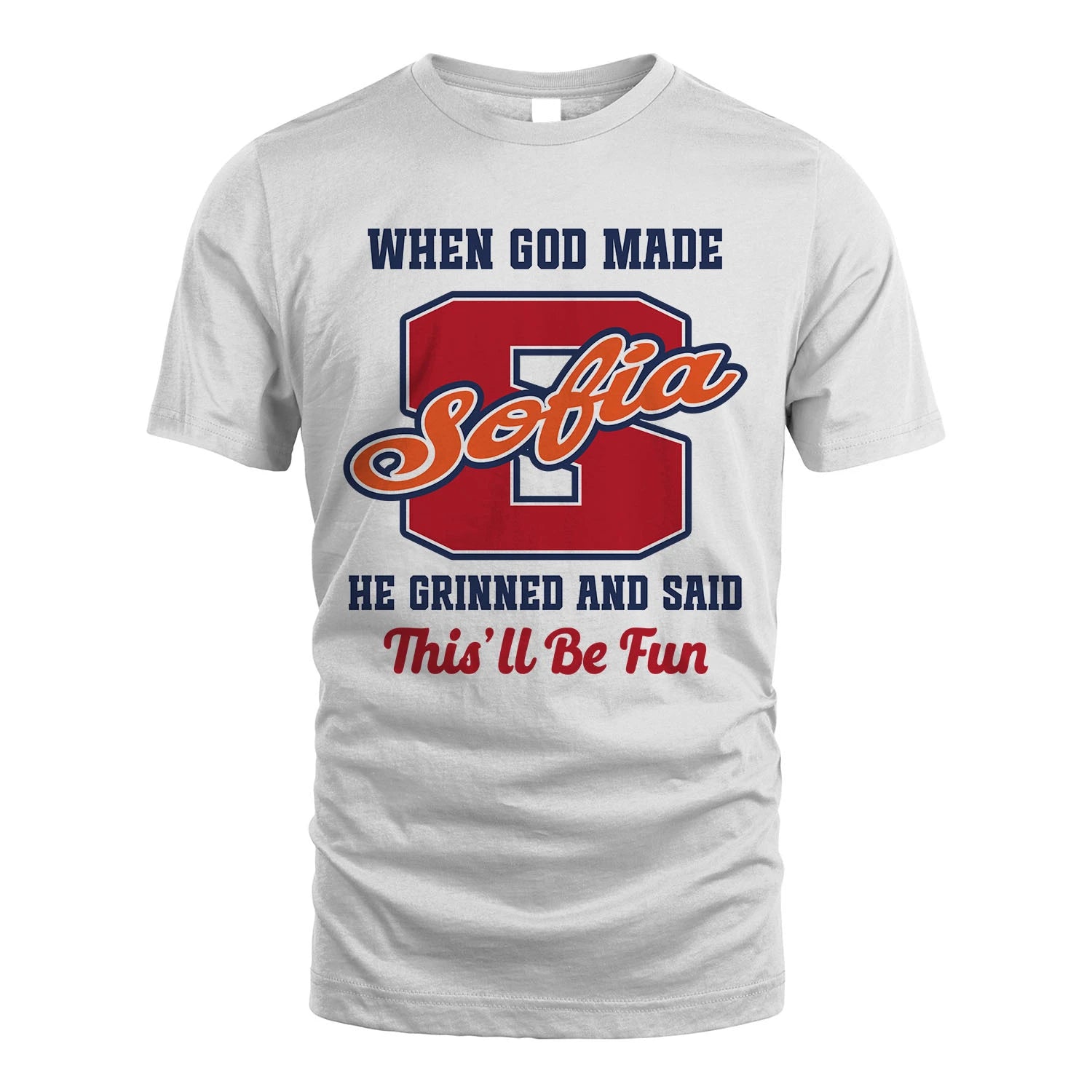 God Made Your Name Custom Shirt SOFIA M1-16