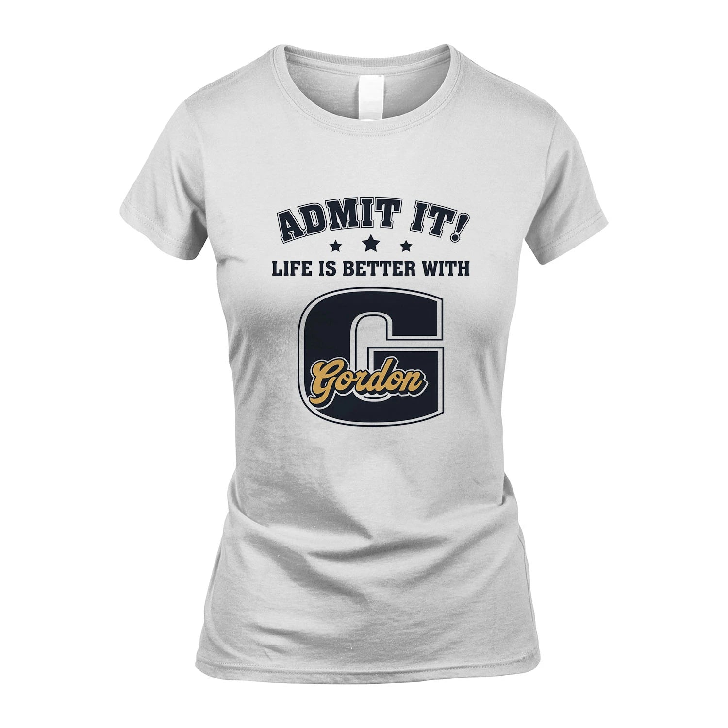 Life Is Better With Your Name Shirt GORDON M1-17