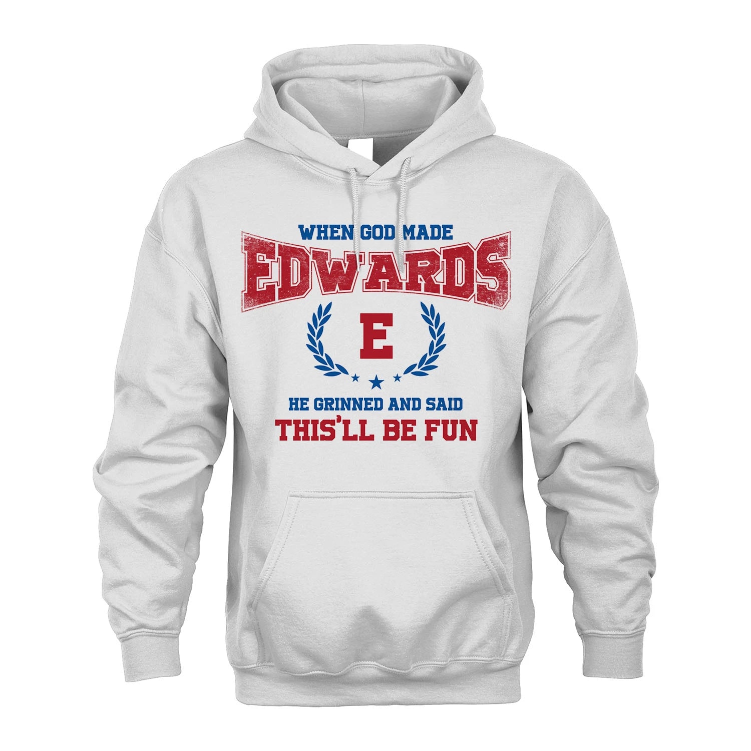 When God Made He Grinned And Said This'll Be Fun Shirt EDWARDS M1-12