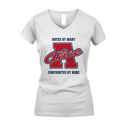 Hated By Many Confronted By None Personalized Name Shirt ALICE M1-8