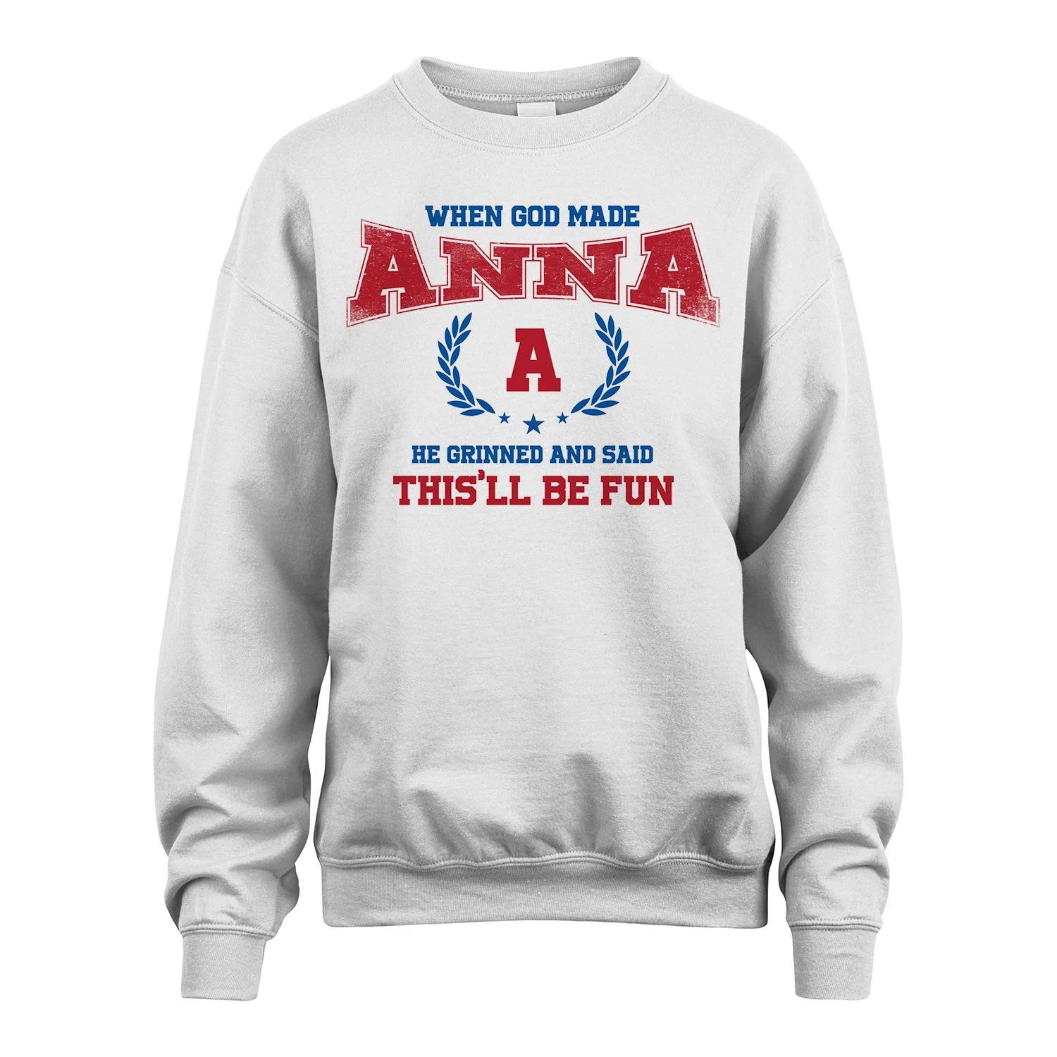 When God Made He Grinned And Said This'll Be Fun Shirt ANNA M1-12