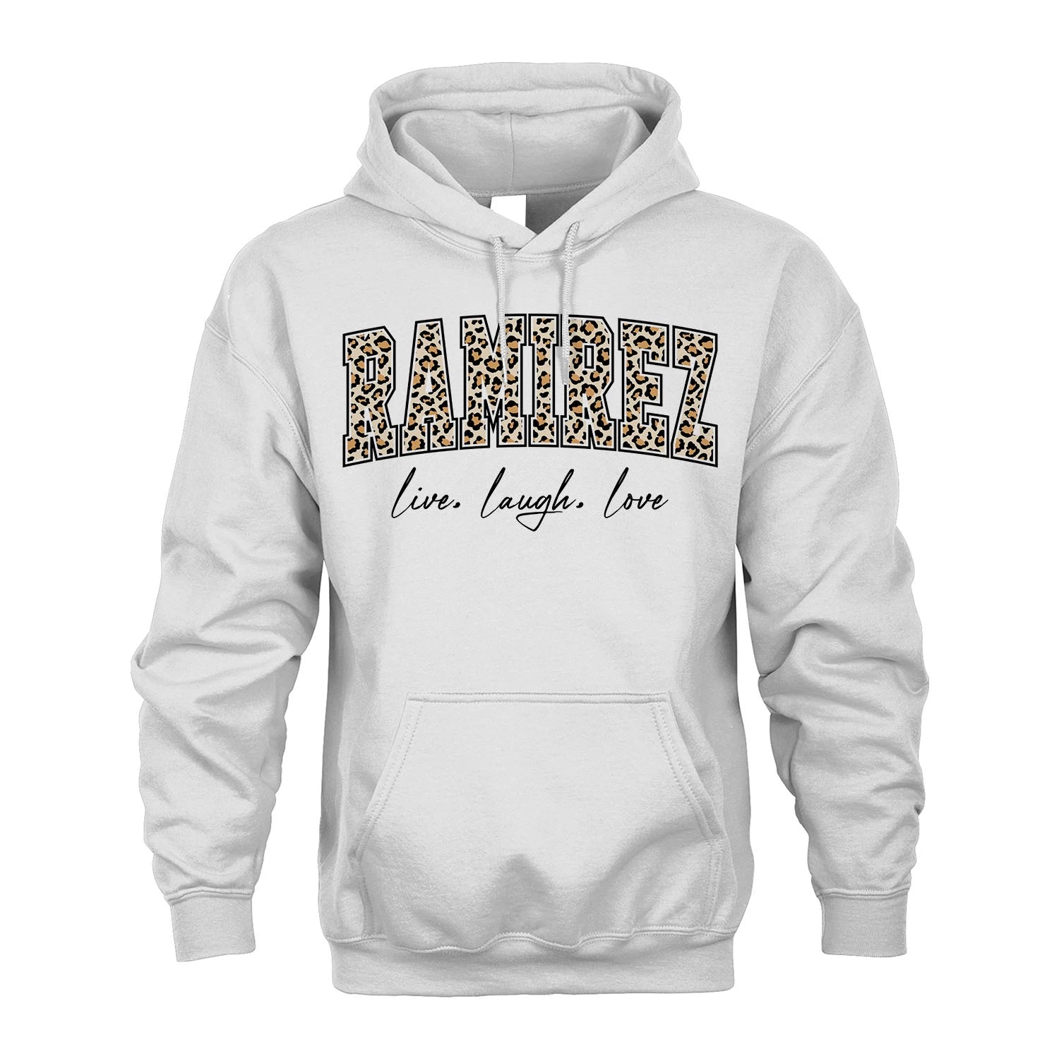 Live Laugh Love Custom Name With Leopard Pattern Shirt RAMIREZ M1-13