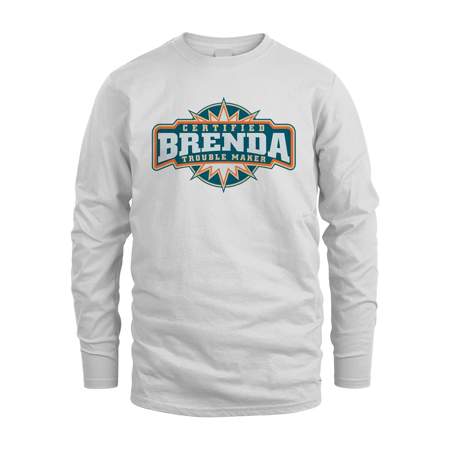Certified Your Name Trouble Maker Shirt BRENDA M1-36