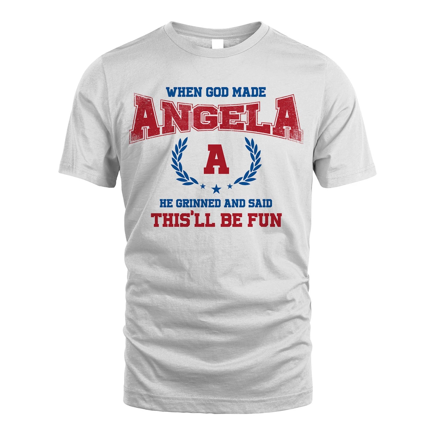 When God Made He Grinned And Said This'll Be Fun Shirt ANGELA M1-12