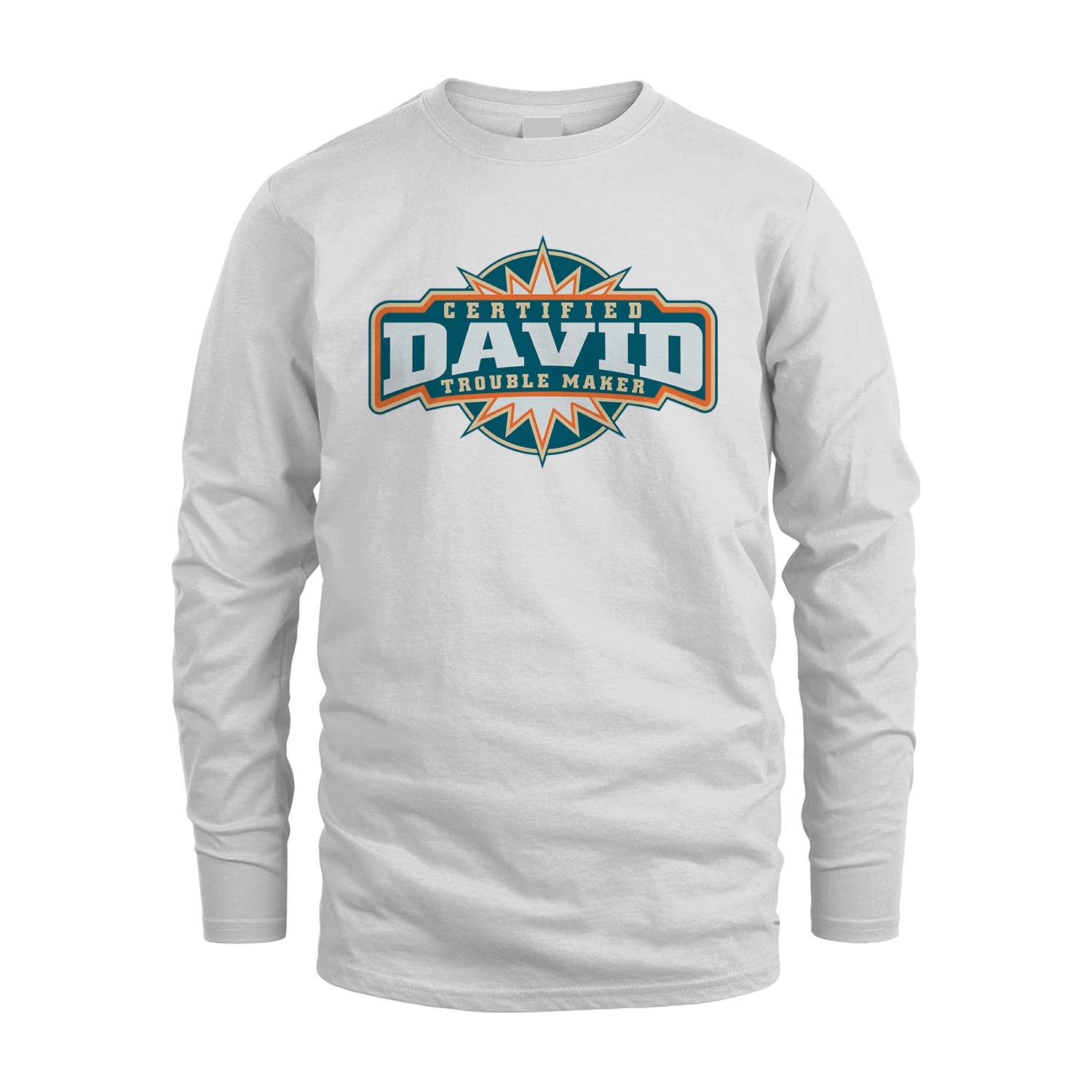 Certified Your Name Trouble Maker Shirt DAVID M1-36