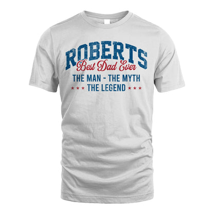Best Dad Ever The Man The Myth The Legend ROBERTS M1-7