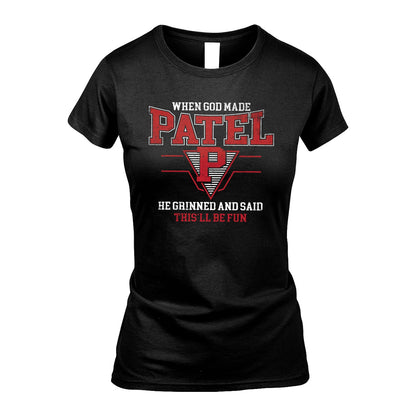 When God Made Your Name He Grinned And Said This'll Be Fun Baseball Shirt PATEL M1-29