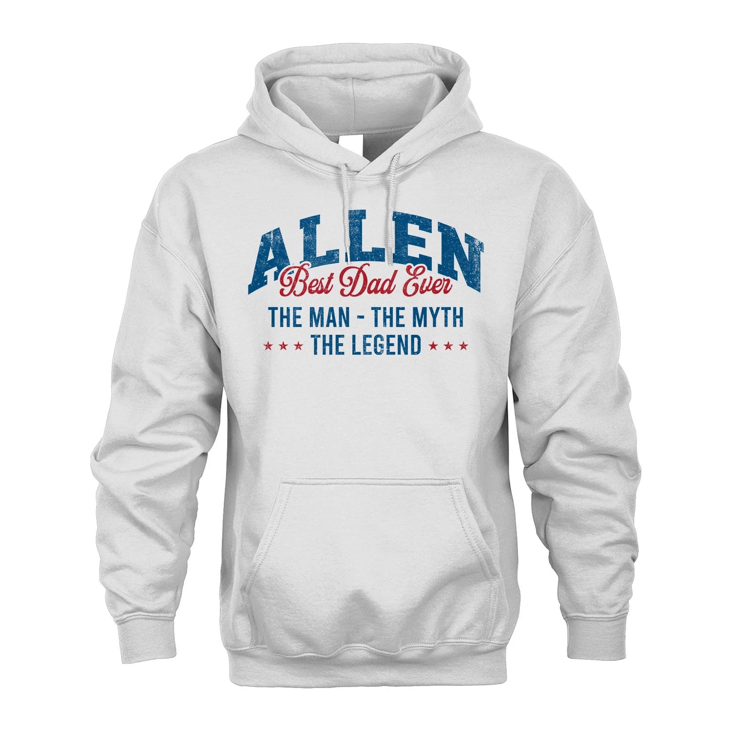 Best Dad Ever The Man The Myth The Legend ALLEN M1-7