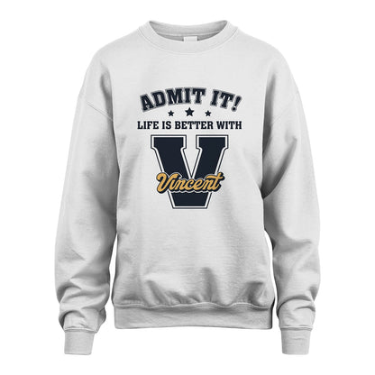 Life Is Better With Your Name Shirt VINCENT M1-17