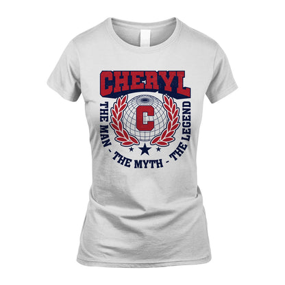 The Man The Myth The Legend Logo Shirt CHERYL M1-30