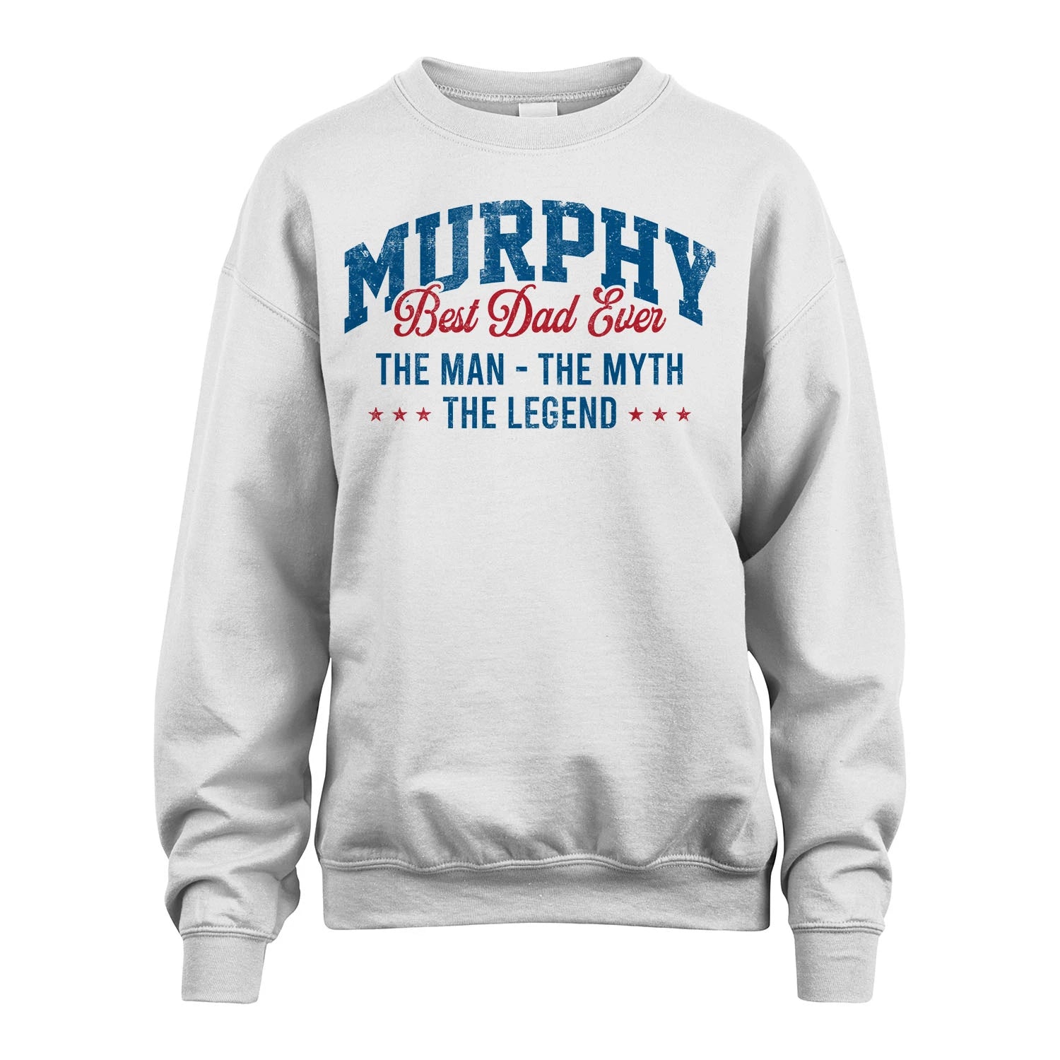 Best Dad Ever The Man The Myth The Legend MURPHY M1-7