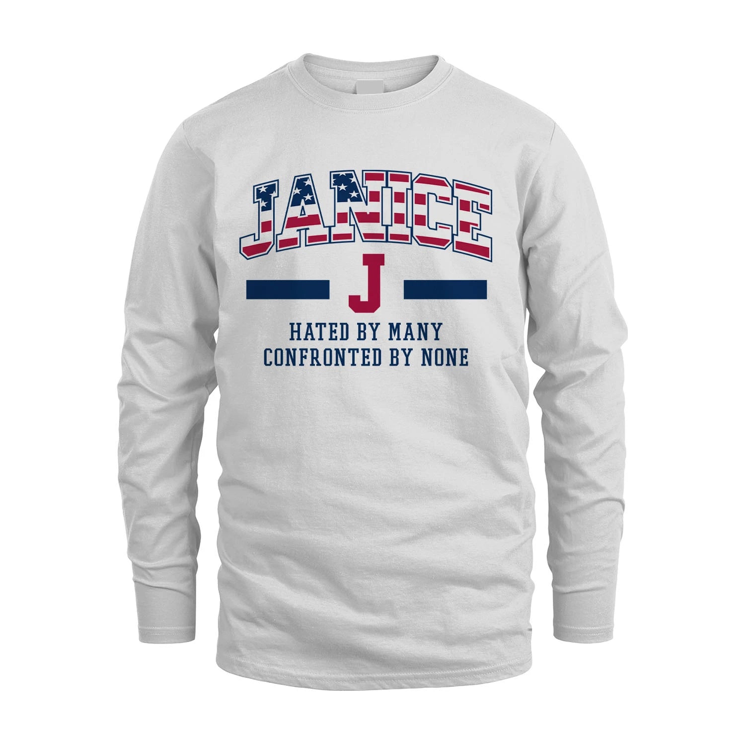 Hated By Many Confronted By None America Shirt JANICE M1-10