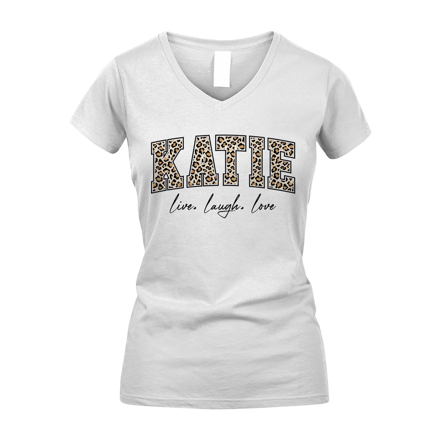 Live Laugh Love Custom Name With Leopard Pattern Shirt KATIE M1-13