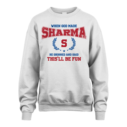 When God Made He Grinned And Said This'll Be Fun Shirt SHARMA M1-12