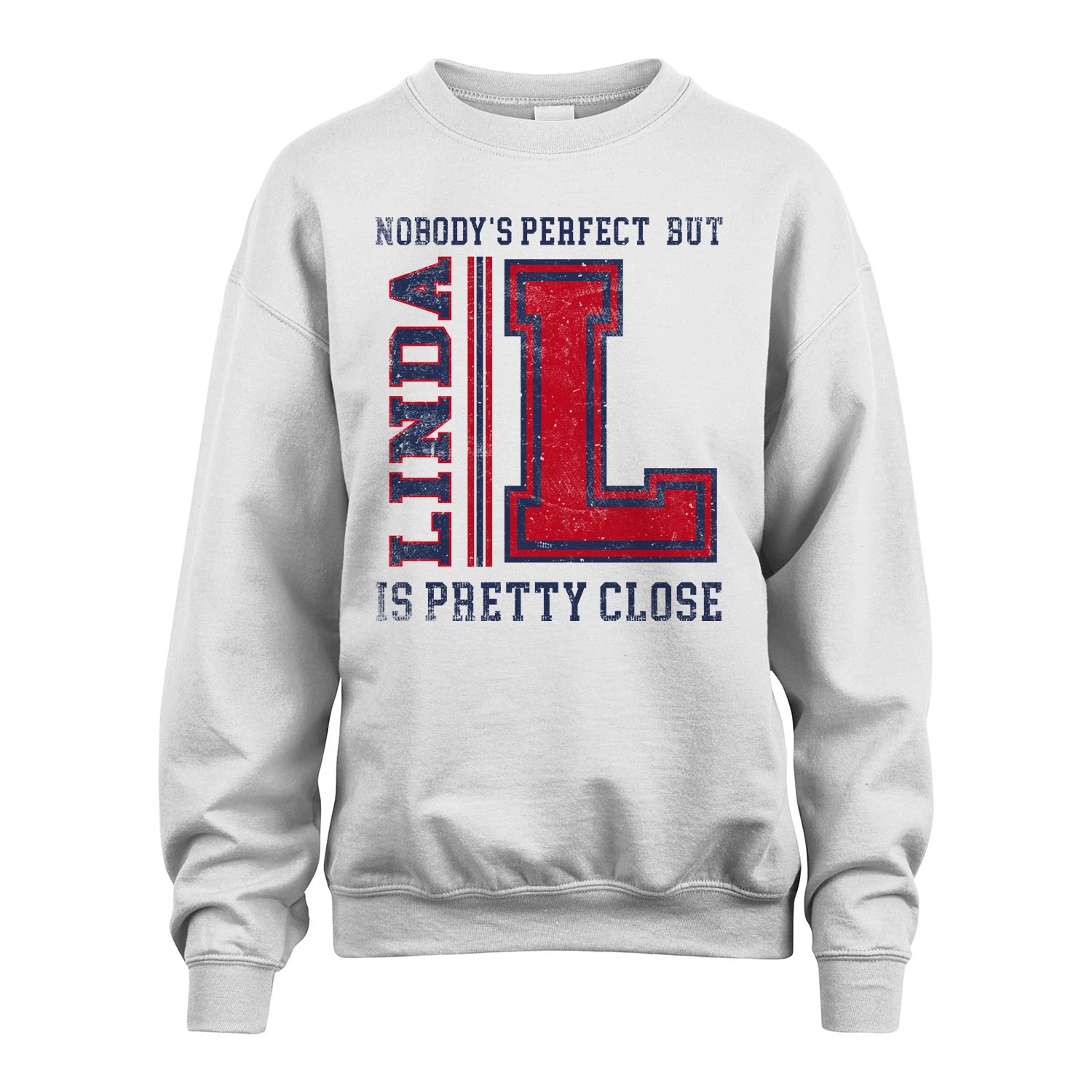 Nobody's Perfect, But Your Name Is Pretty Close LINDA M1-21