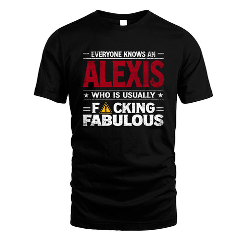 ALEXIS 13K1-565 Everyone Know A/An Name Who Is Usually...