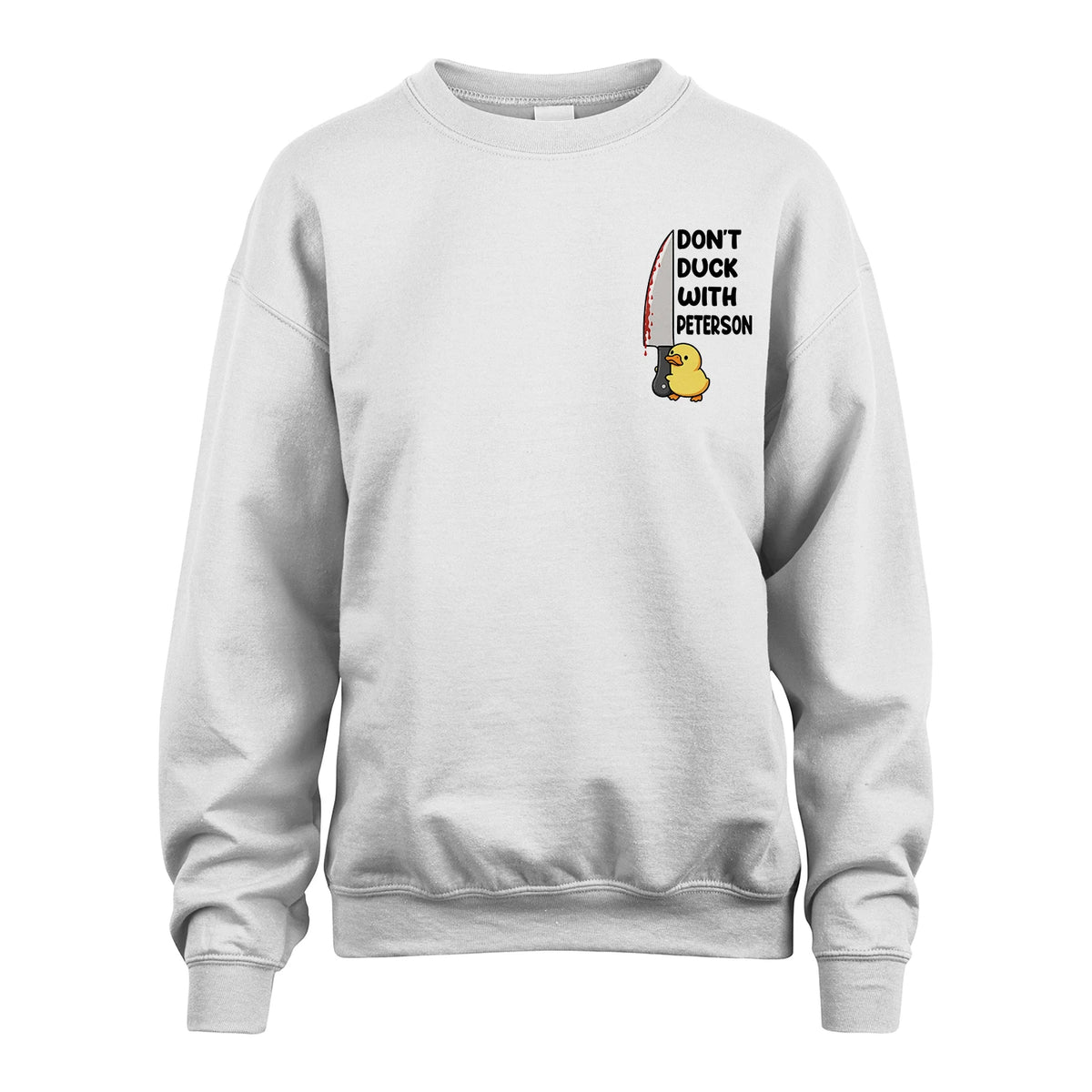 Don't Duck With Your Name Duck And Knife Funny Shirt PETERSON M1-42