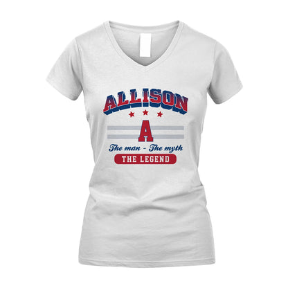 The Man The Myth The Legend With Your Name Shirt ALLISON M1-35