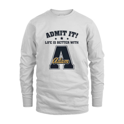 Life Is Better With Your Name Shirt ADAM M1-17