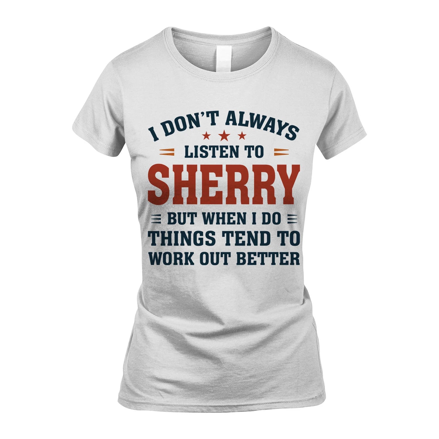 I Don't Always Listen To... SHERRY M1-2