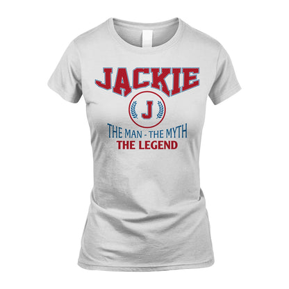 The Man The Myth The Legend Jet Style Shirt JACKIE M1-9