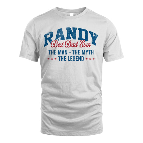 Best Dad Ever The Man The Myth The Legend RANDY M1-7
