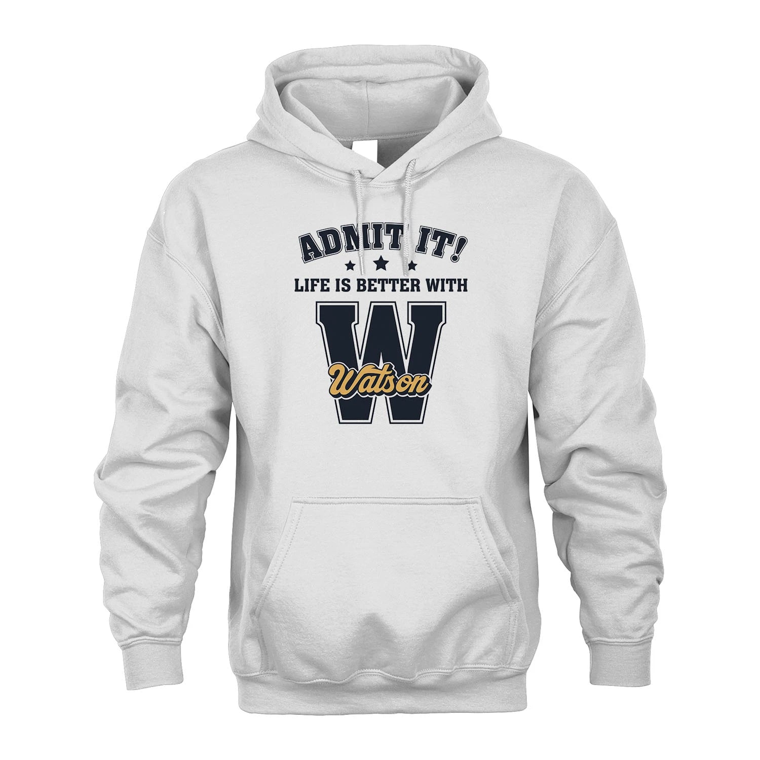 Life Is Better With Your Name Shirt WATSON M1-17