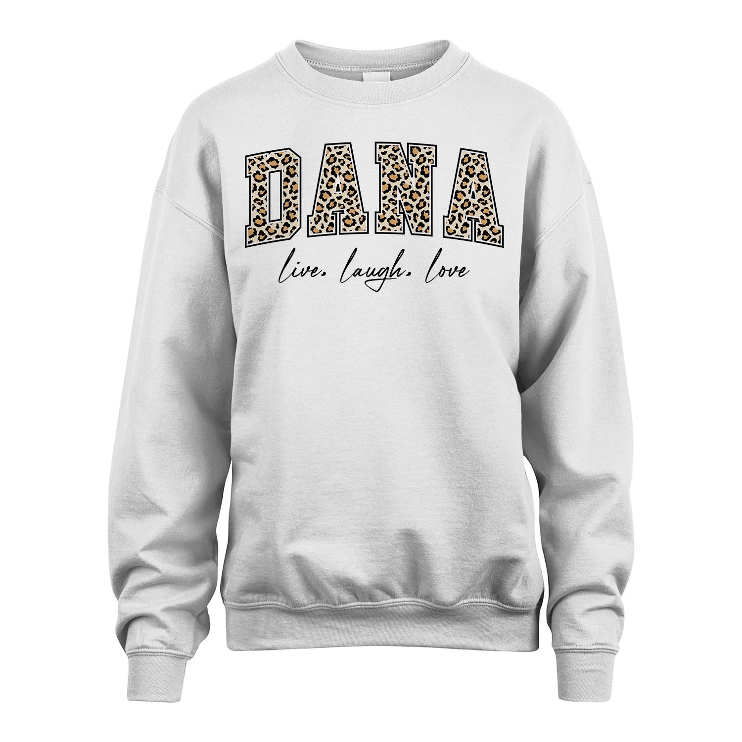Live Laugh Love Custom Name With Leopard Pattern Shirt DANA M1-13