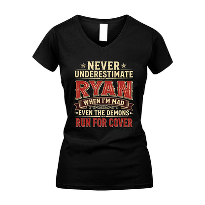 Never Underestimate When I'm Mad Shirt RYAN M1-4