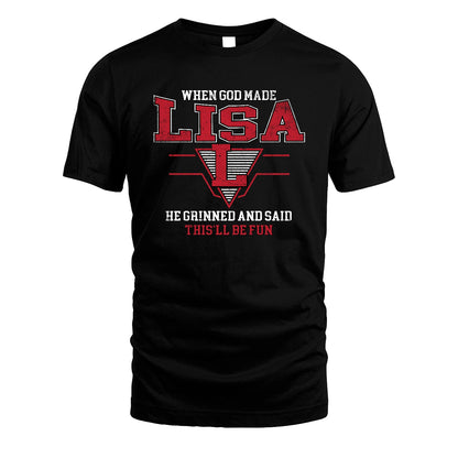 When God Made Your Name He Grinned And Said This'll Be Fun Baseball Shirt LISA M1-29