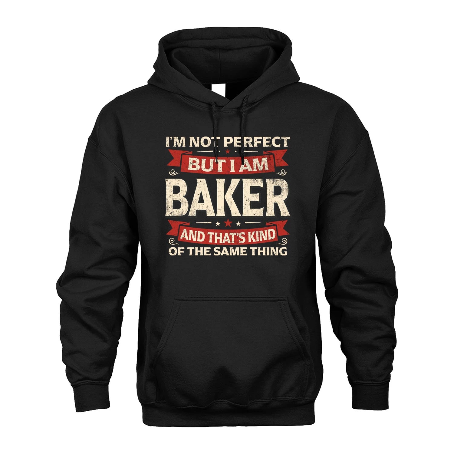 BAKER 13K1-566 I'm Not Perfect But I Am...